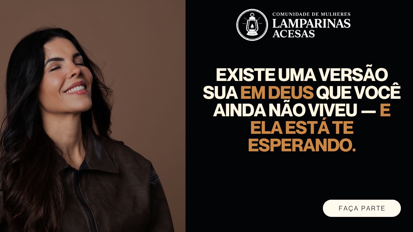 Entre na lista de espera da Comunidade de Mulheres Lamparinas Acesas